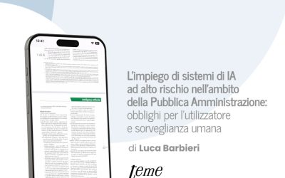 L’impiego di sistemi di IA  ad alto rischio nell’ambito della  Pubblica Amministrazione:  obblighi per l’utilizzatore  e sorveglianza umana