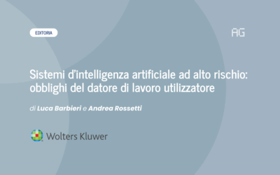 Sistemi d’intelligenza artificiale ad alto rischio: obblighi del datore di lavoro utilizzatore