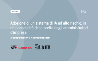 Adozione di un sistema di IA ad alto rischio, la responsabilità della scelta degli amministratori d’impresa