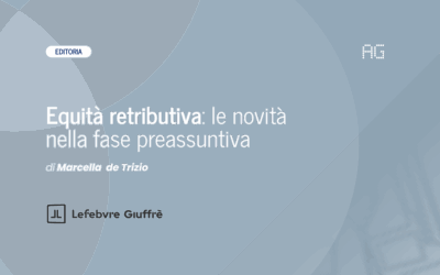 Equità retributiva: le novità nella fase preassuntiva