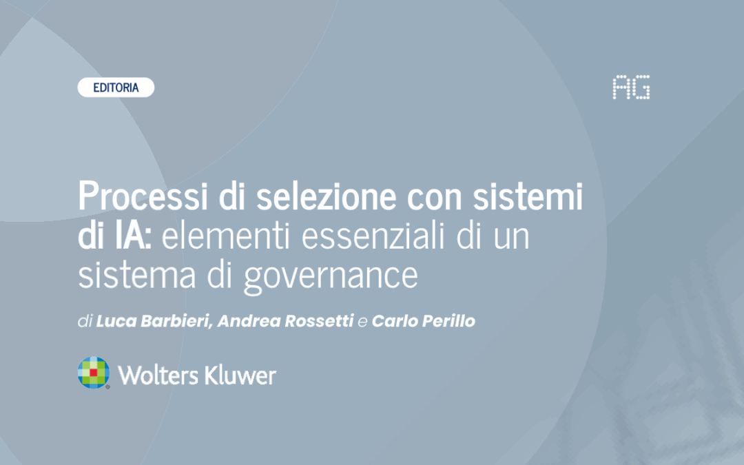 Processi di selezione con sistemi di IA: elementi essenziali di un sistema di governance