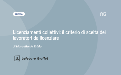 Licenziamenti collettivi: il criterio di scelta dei lavoratori da licenziare