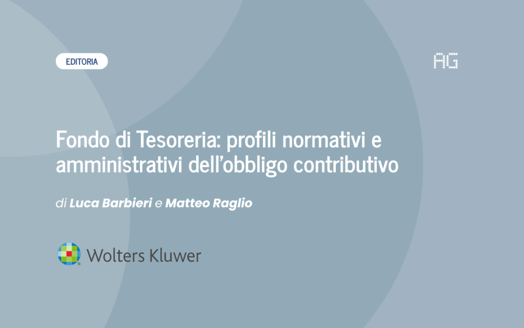 Fondo di Tesoreria: profili normativi e amministrativi dell’obbligo contributivo