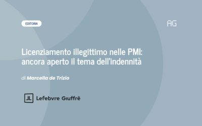 Licenziamento illegittimo nelle PMI: ancora aperto il tema dell’indennità